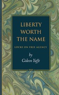Cover: Liberty Worth the Name - Princeton University Press