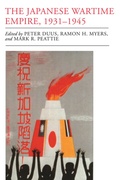 Cover: The Japanese Wartime Empire, 1931-1945 - Princeton University Press