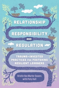 Enlarge image Cover: Relationship, Responsibility, and Regulation - Association for Supervision & Curriculum Development