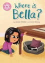 Cover: Reading Champion: Where is Bella? - Franklin Watts Ltd