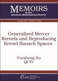 Enlarge image Cover: Generalized Mercer Kernels and Reproducing Kernel Banach Spaces - American Mathematical Society