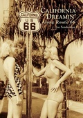 Cover: California Dreamin' Along Route 66 - Arcadia Publishing (SC)