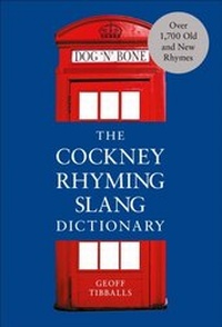 Abbildung von: The Cockney Rhyming Slang Dictionary - Ebury Digital