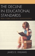 Cover: The Decline in Educational Standards - Rowman & Littlefield Publishers