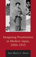 Cover: Imagining Prostitution in Modern Japan, 1850-1913 - Lexington Books