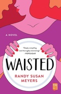 Cover: Waisted - Atria Books