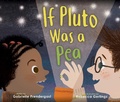 Cover: If Pluto Was a Pea - Margaret K. McElderry Books