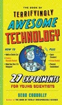 Cover: The Book of Terrifyingly Awesome Technology - Workman Children's