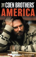 Cover: The Coen Brothers' America - Rowman & Littlefield Publishers