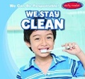 Cover: We Stay Clean - Gareth Stevens Publishing