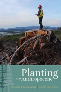 Enlarge image Cover: Planting the Anthropocene - Utah State University Press