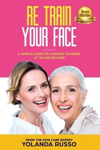 Abbildung von: Re Train Your Face - Beauty on Command
