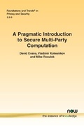 Cover: A Pragmatic Introduction to Secure Multi-Party Computation - now publishers Inc