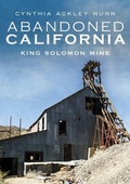 Cover: Abandoned California: The King Solomon Mine - Sutton Publishing
