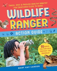 Enlarge image Cover: Wildlife Ranger Action Guide - Storey Publishing LLC