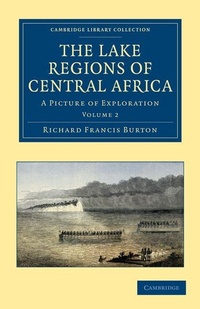 Abbildung von: The Lake Regions of Central Africa - Cambridge University Press