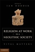 Cover: Religion at Work in a Neolithic Society - Cambridge University Press