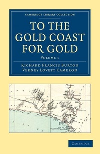 Abbildung von: To the Gold Coast for Gold - Cambridge University Press