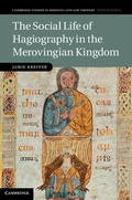 Cover: The Social Life of Hagiography in the Merovingian Kingdom - Cambridge University Press