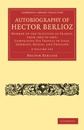 Cover: Autobiography of Hector Berlioz 2 Volume Set - Cambridge University Press
