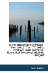 Enlarge image Cover: Historical Raleigh - BiblioLife