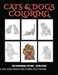 Cover: Cats and Dogs Pictures to Color - Elige Cogniscere