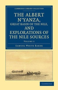 Abbildung von: The Albert N'yanza, Great Basin of the Nile, and Explorations of the Nile Sources - Cambridge University Press