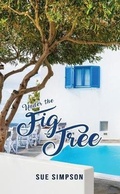 Cover: Under the Fig Tree - Austin Macauley Publishers
