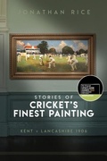 Cover: The Stories of Cricket's Finest Painting - Pitch Publishing Ltd