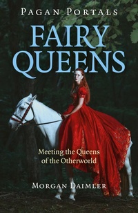 Abbildung von: Pagan Portals - Fairy Queens - Moon Books