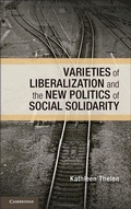 Cover: Varieties of Liberalization and the New Politics of Social Solidarity - Cambridge University Press