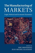 Cover: The Manufacturing of Markets - Cambridge University Press