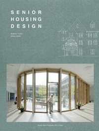 Abbildung von: Senior Housing Design - Design Media Publishing (UK) Limited
