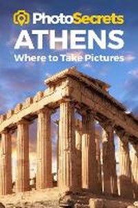Abbildung von: PhotoSecrets Athens - Photo Tour Books