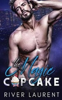 Enlarge image Cover: The Magic Cupcake - River Laurent