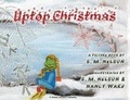 Cover: Uptop Christmas - Brainiac Bloomers, LLC