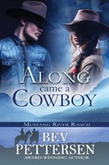 Cover: Along Came A Cowboy - Bev Pettersen