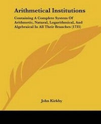 Enlarge image Cover: Arithmetical Institutions - Kessinger Publishing Co