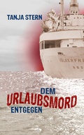 Cover: Dem Urlaubsmord entgegen - Stern, Tanja
