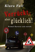 Cover: Verr&uuml;ckt, aber gl&uuml;cklich! - JustTales Verlag
