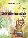 Cover: Die M&auml;rchenm&uuml;hle - Carow Verlag Gruppe
