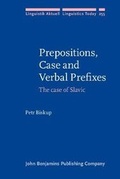 Cover: Prepositions, Case and Verbal Prefixes - John Benjamins Publishing Co