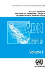 Abbildung von: European Agreement Concerning the International Carriage of Dangerous Goods by Inland Waterways (ADN) 2019 including the annexed regulations, applicable as from 1 January 2019 - United Nations