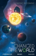 Cover: They Changed the World: Copernicus-Bruno-Galileo - Campfire