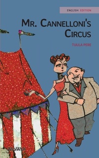 Enlarge image Cover: Mr. Cannelloni's Circus - Wickwick Ltd