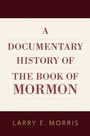 Cover: A Documentary History of the Book of Mormon - OUP eBook