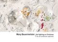 Cover: Mary Bauermeister: No Fighting on Christmas - DavisKlemmGallery