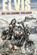 Cover: Elvis hat das Geb&auml;ude verlassen - Begedia Verlag