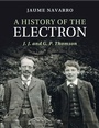 Cover: A History of the Electron - Cambridge University Press