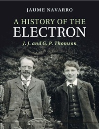 Enlarge image Cover: A History of the Electron - Cambridge University Press